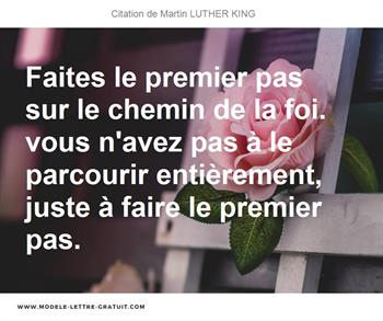 Faites Le Premier Pas Sur Le Chemin De La Foi Vous N Avez Pas A Martin Luther King