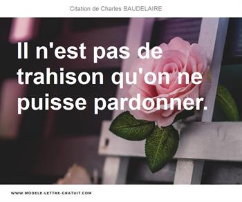 Il N Est Pas De Trahison Qu On Ne Puisse Pardonner