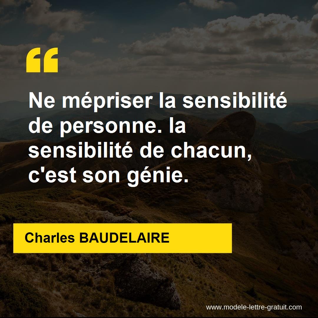 Ne Mepriser La Sensibilite De Personne La Sensibilite De Charles Baudelaire