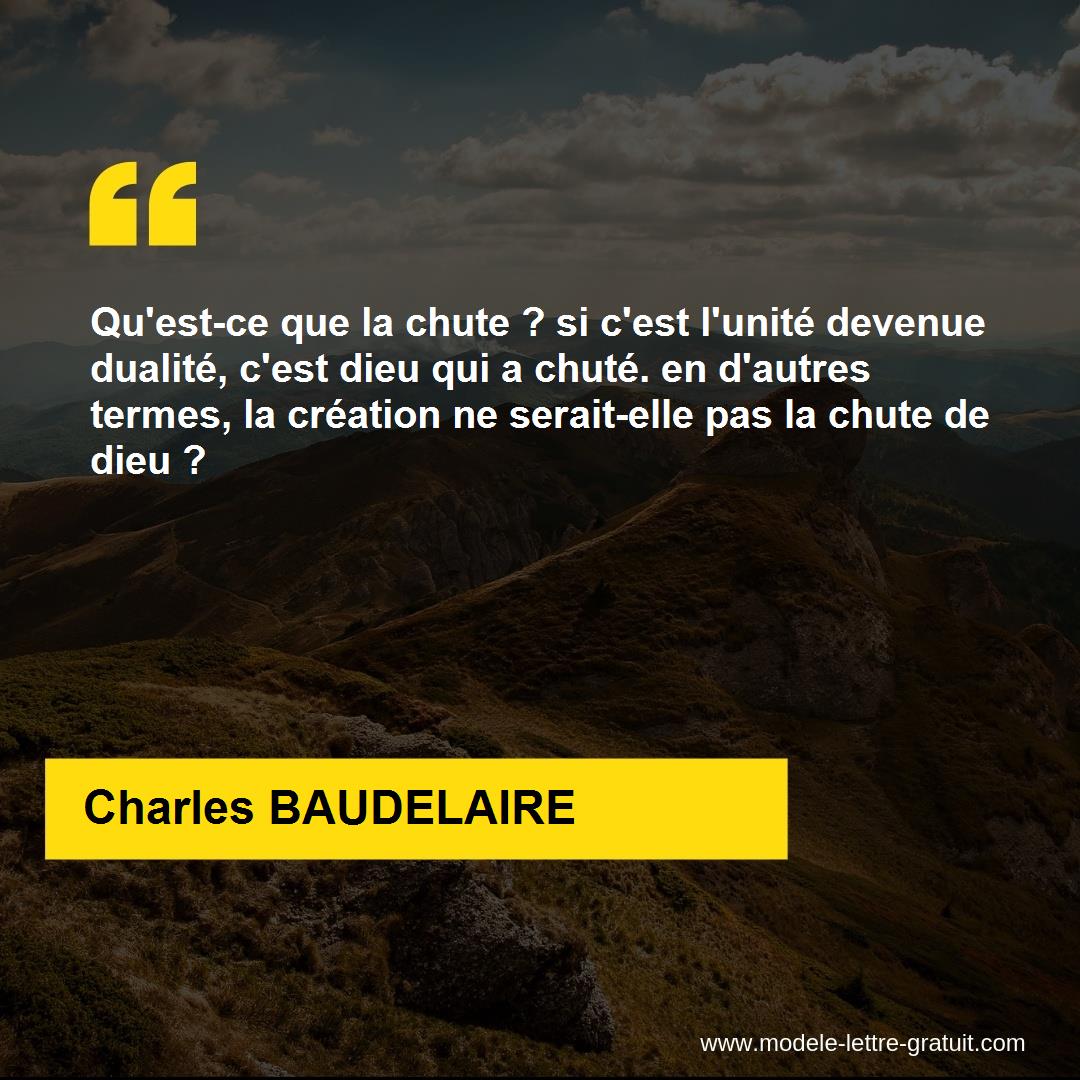 Qu Est Ce Que La Chute Si C Est L Unite Devenue Dualite C Est Charles Baudelaire