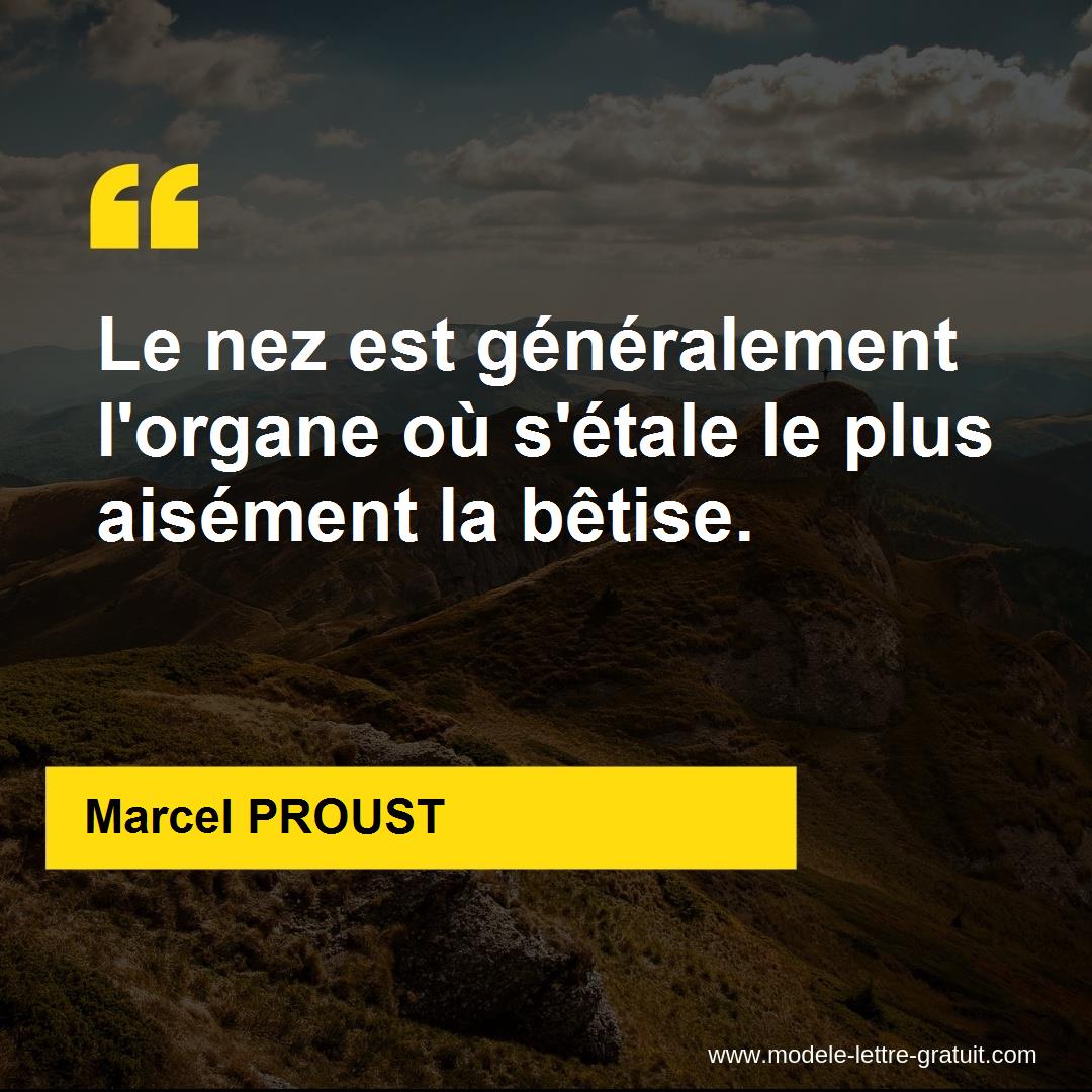 Le Nez Est Generalement L Organe Ou S Etale Le Plus Aisement La Marcel Proust
