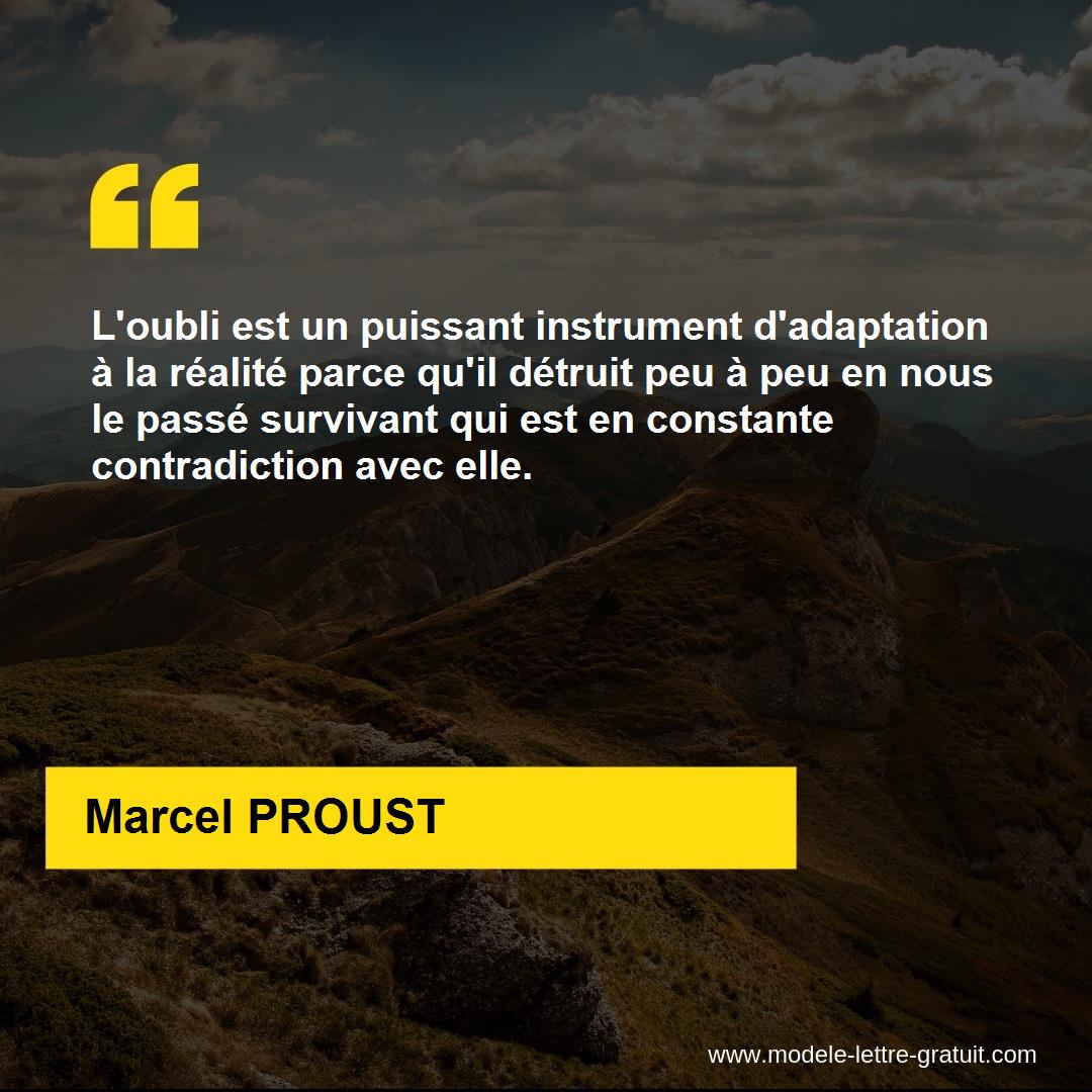 L Oubli Est Un Puissant Instrument D Adaptation A La Realite Marcel Proust