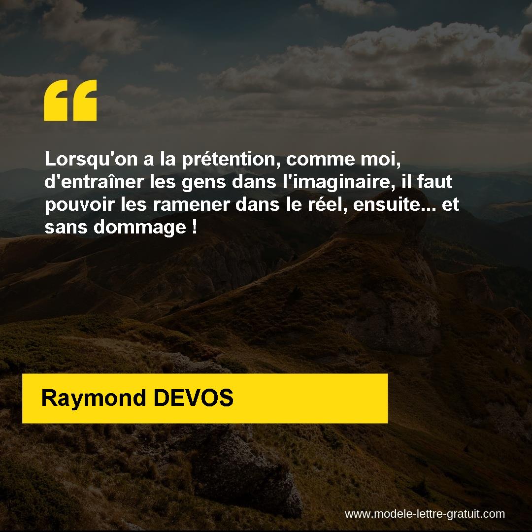 Lorsqu On A La Pretention Comme Moi D Entrainer Les Gens Dans Raymond Devos