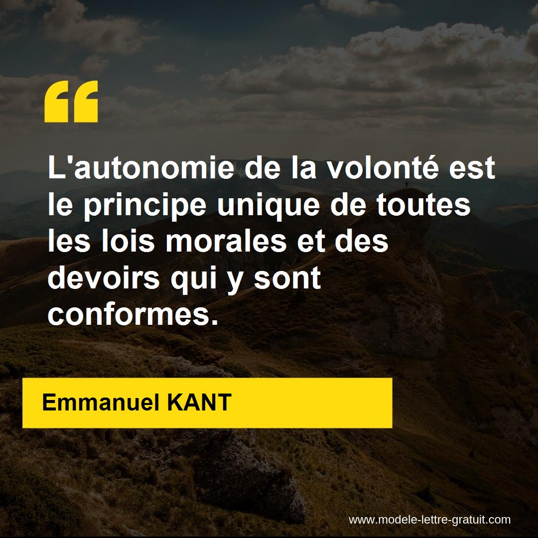 L Autonomie De La Volonte Est Le Principe Unique De Toutes Les Emmanuel Kant