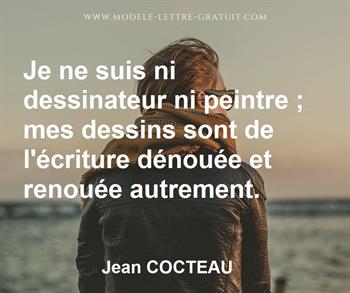Je Ne Suis Ni Dessinateur Ni Peintre Mes Dessins Sont De Jean Cocteau
