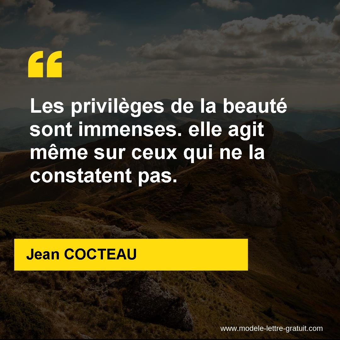 Les Privileges De La Beaute Sont Immenses Elle Agit Meme Sur Jean Cocteau