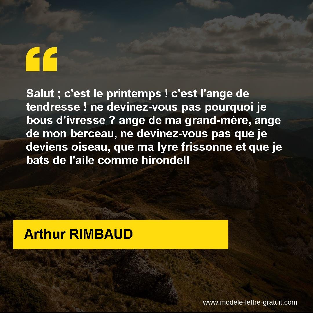 Salut C Est Le Printemps C Est L Ange De Tendresse Ne Arthur Rimbaud