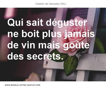 Qui Sait Deguster Ne Boit Plus Jamais De Vin Mais Goute Des Salvador Dali