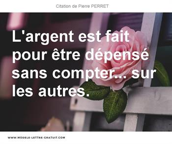 Citations Pierre PERRET