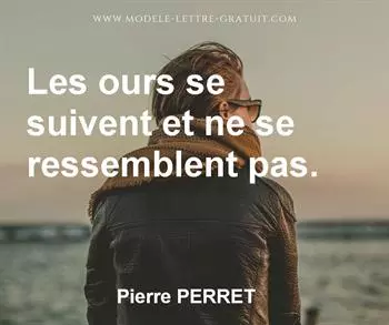 Citation de Pierre PERRET