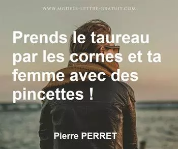 Citation de Pierre PERRET