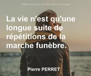 Citation de Pierre PERRET