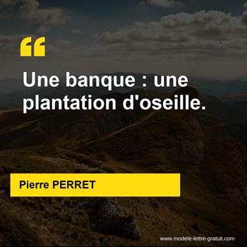 Citation de Pierre PERRET