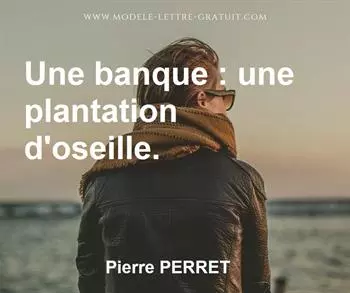 Citation de Pierre PERRET