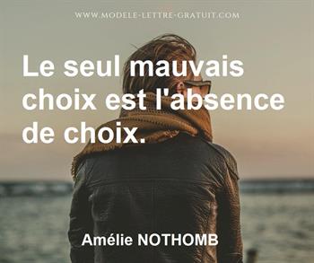 Amelie Nothomb A Dit Le Seul Mauvais Choix Est L Absence De Choix
