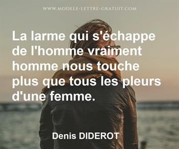 La Larme Qui S Echappe De L Homme Vraiment Homme Nous Touche Denis Diderot
