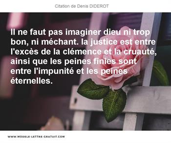 Il Ne Faut Pas Imaginer Dieu Ni Trop Bon Ni Mechant La Justice Denis Diderot