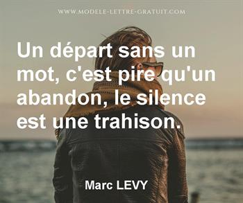 Un Depart Sans Un Mot C Est Pire Qu Un Abandon Le Silence Est Marc Levy