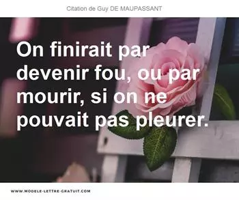 Citations Guy DE MAUPASSANT