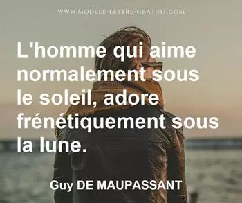 Citation de Guy DE MAUPASSANT