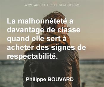 La Malhonnetete A Davantage De Classe Quand Elle Sert A Acheter Philippe Bouvard