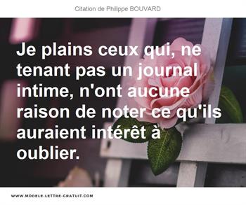 Je Plains Ceux Qui Ne Tenant Pas Un Journal Intime N Ont Philippe Bouvard