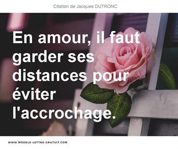 En Amour Il Faut Garder Ses Distances Pour Eviter L Accrochage