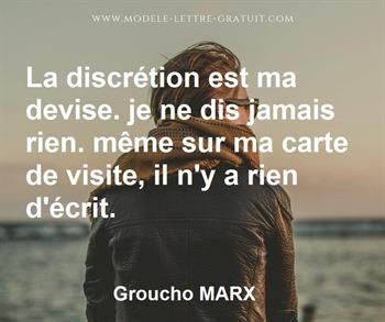 La Discretion Est Ma Devise Je Ne Dis Jamais Rien Meme Sur Ma Groucho Marx