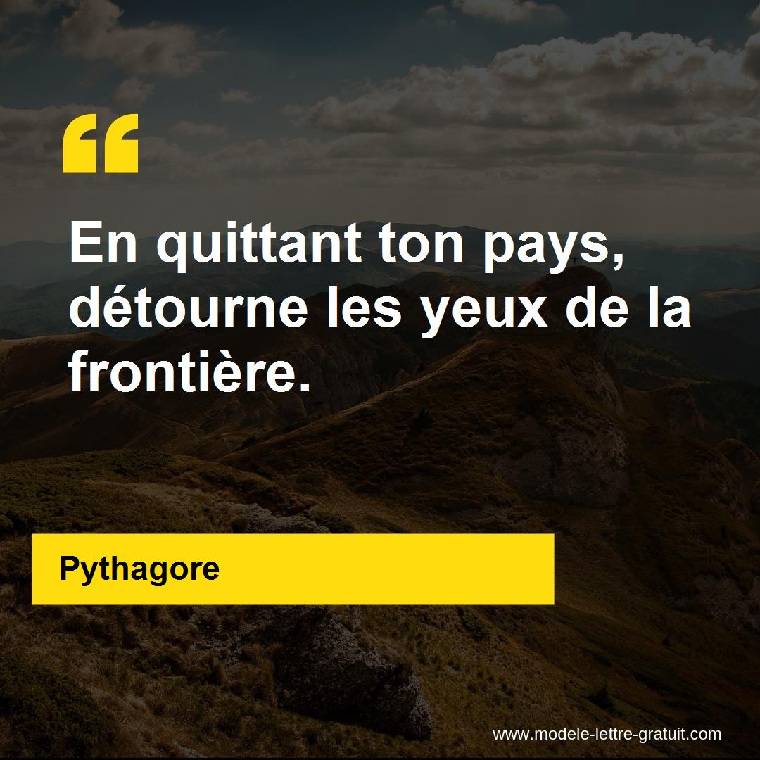 En Quittant Ton Pays Detourne Les Yeux De La Frontiere