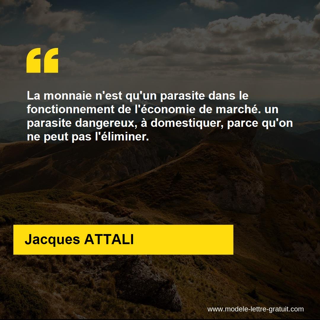 La Monnaie N Est Qu Un Parasite Dans Le Fonctionnement De Jacques Attali