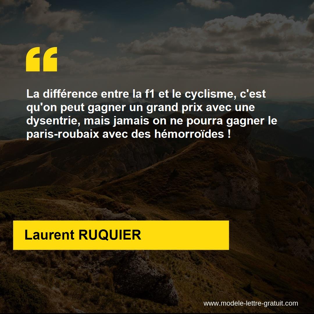 La Difference Entre La F1 Et Le Cyclisme C Est Qu On Peut Laurent Ruquier