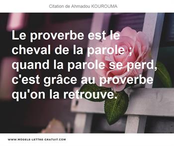 Le Proverbe Est Le Cheval De La Parole Quand La Parole Se Ahmadou Kourouma