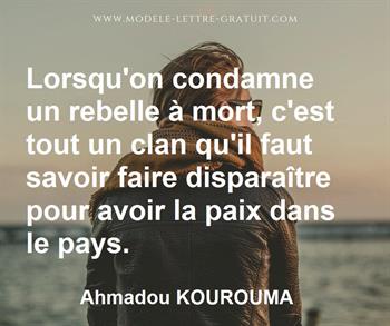 Lorsqu On Condamne Un Rebelle A Mort C Est Tout Un Clan Qu Il Ahmadou Kourouma