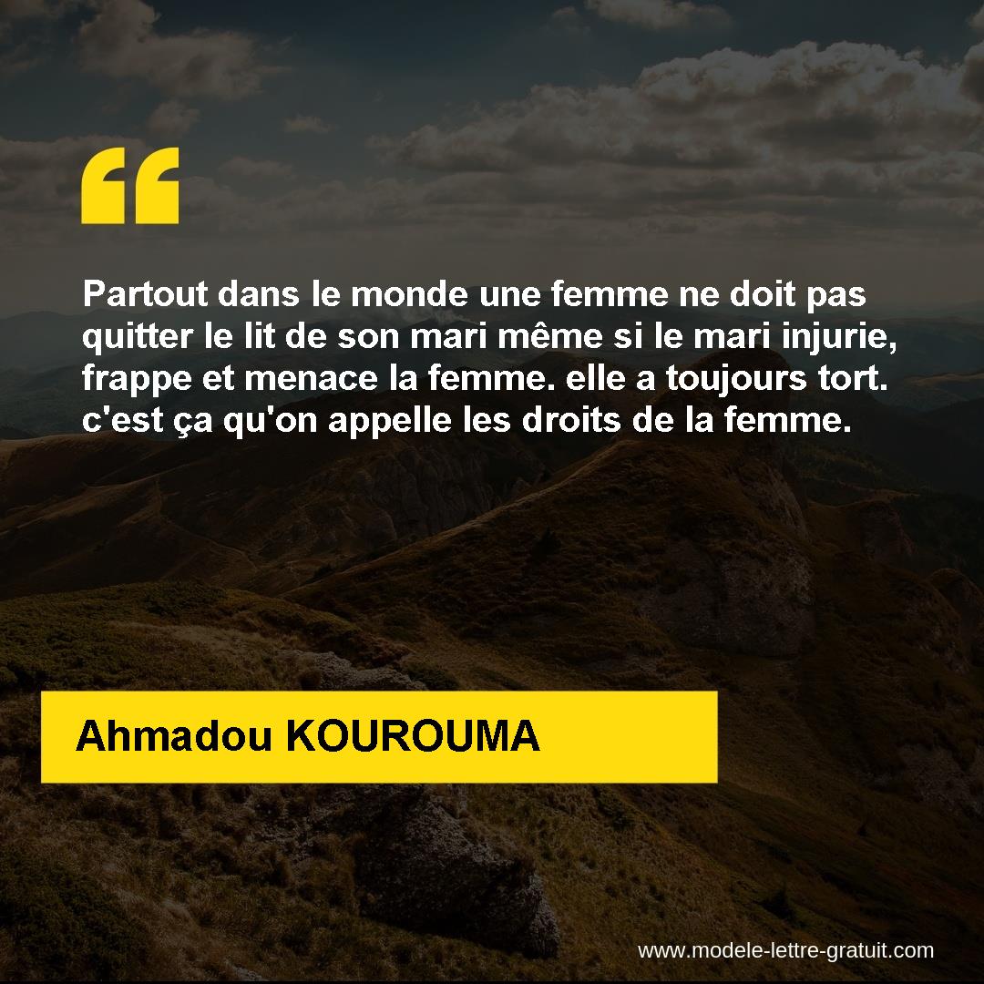 Un Homme Qui Frappe Une Femme Citation Partout dans le monde une femme ne doit pas quitter le lit de [...] -  Ahmadou KOUROUMA