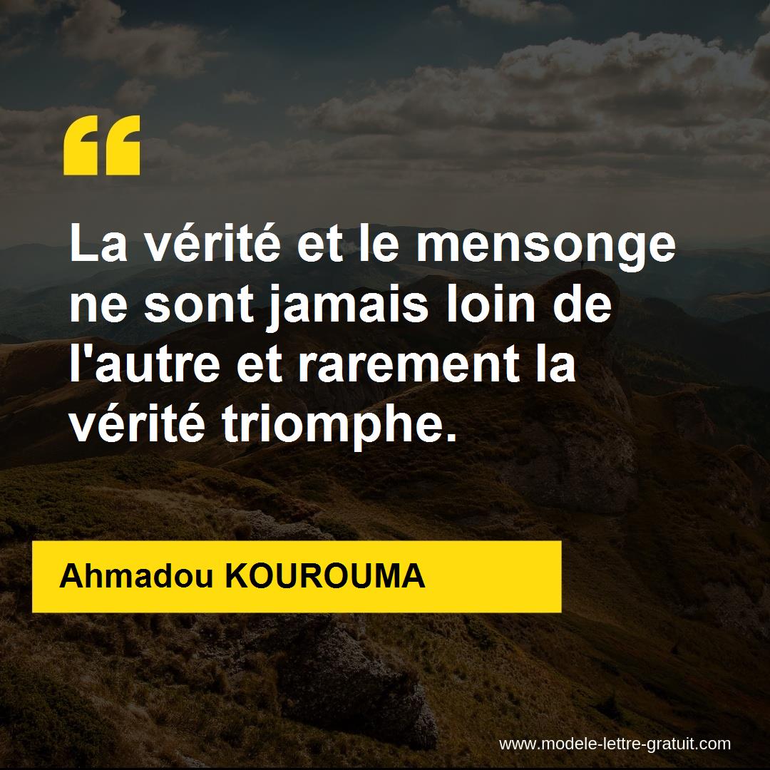 La Verite Et Le Mensonge Ne Sont Jamais Loin De L Autre Et Ahmadou Kourouma