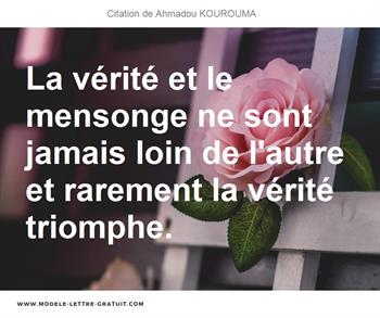 La Verite Et Le Mensonge Ne Sont Jamais Loin De L Autre Et Ahmadou Kourouma