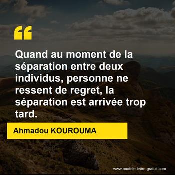 Quand Au Moment De La Separation Entre Deux Individus Personne Ahmadou Kourouma