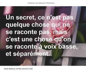 Un Secret Ce N Est Pas Quelque Chose Qui Ne Se Raconte Pas Marcel Pagnol