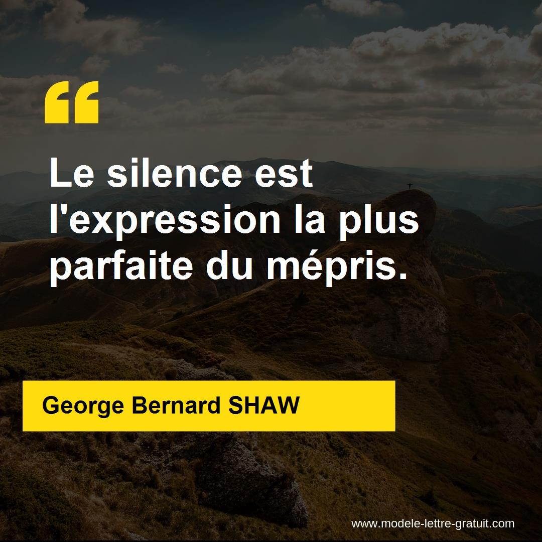 Le Silence Est L Expression La Plus Parfaite Du Mepris