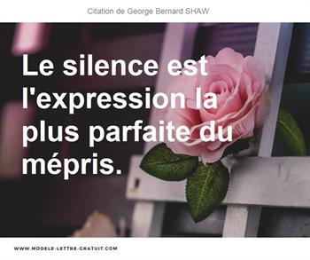 Le Silence Est L Expression La Plus Parfaite Du M Pris