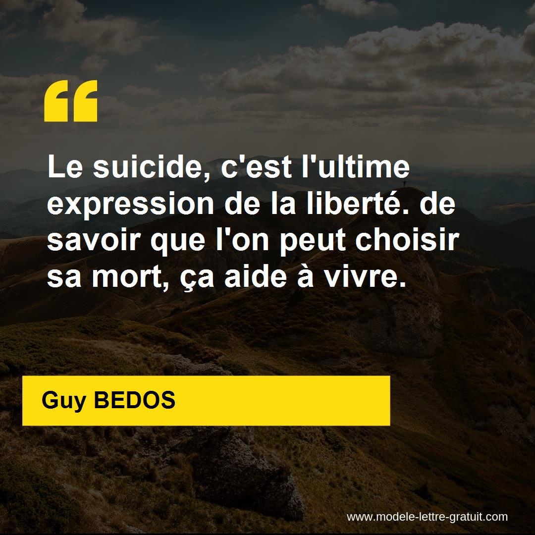 Le Suicide C Est L Ultime Expression De La Liberte De Savoir Guy Bedos