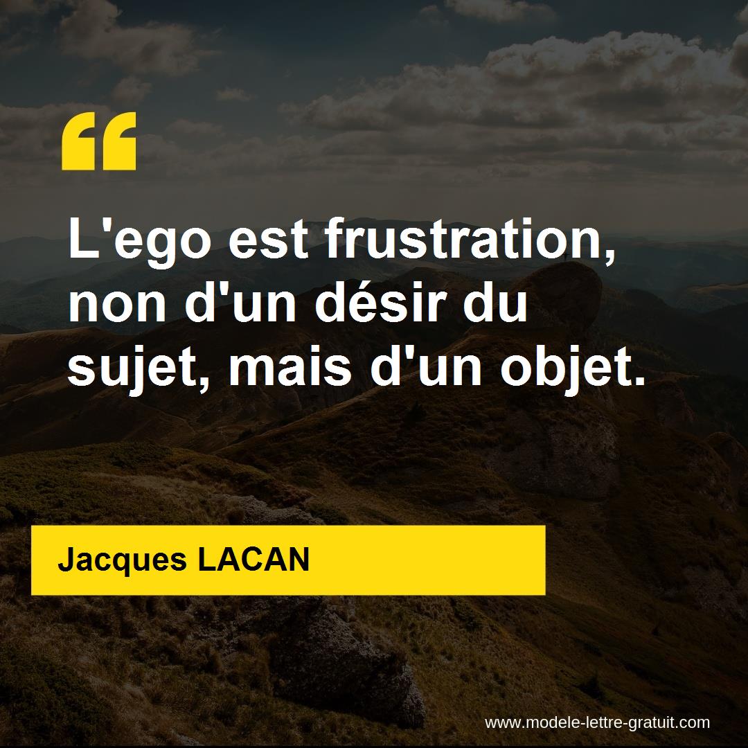 L Ego Est Frustration Non D Un Desir Du Sujet Mais D Un Objet