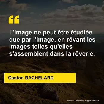 Citation Gaston BACHELARD