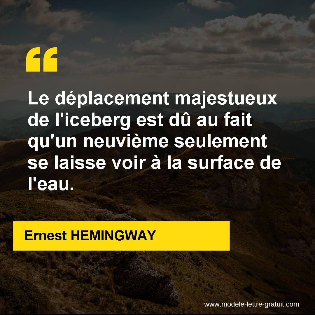 Le Deplacement Majestueux De L Iceberg Est Du Au Fait Qu Un Ernest Hemingway