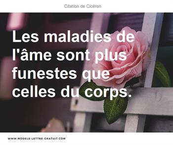 Les Maladies De L Ame Sont Plus Funestes Que Celles Du Corps