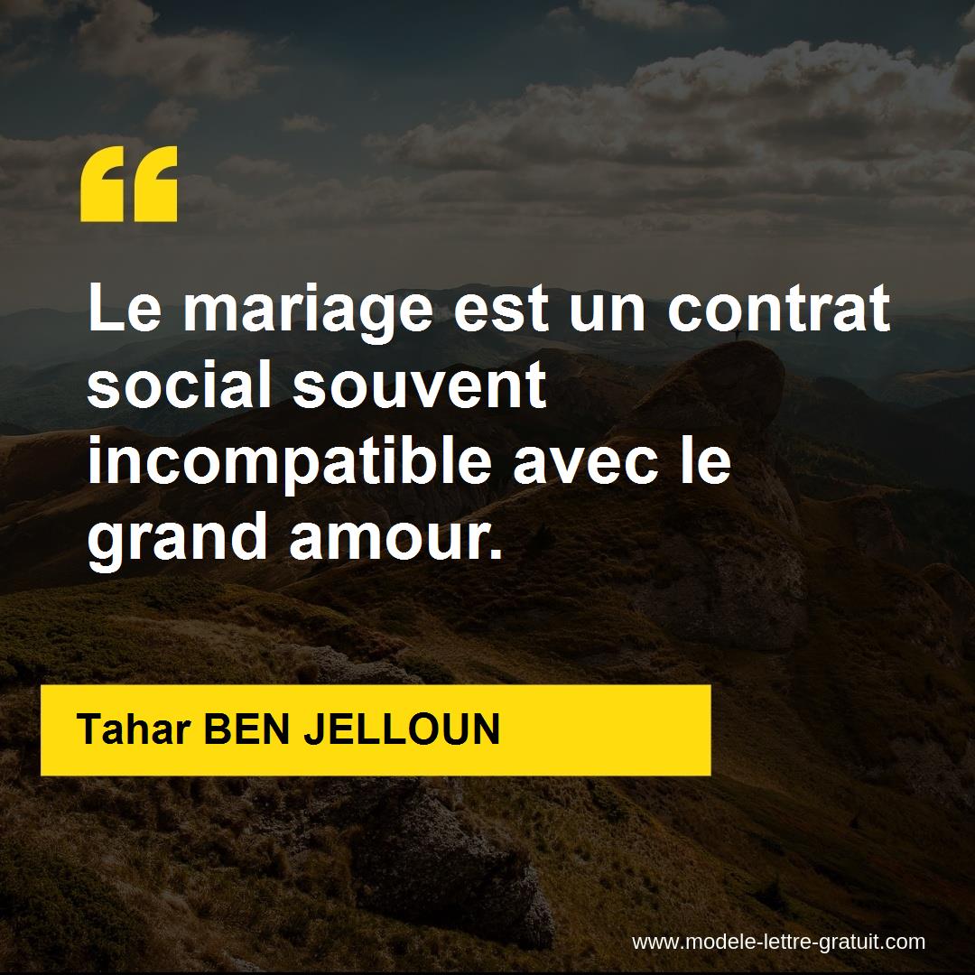 Le Mariage Est Un Contrat Social Souvent Incompatible Avec Le Tahar Ben Jelloun