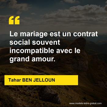Le Mariage Est Un Contrat Social Souvent Incompatible Avec Le Tahar Ben Jelloun