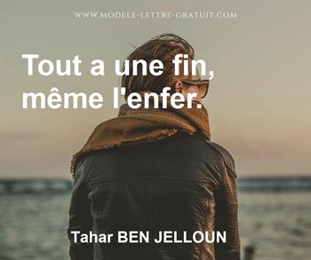 Tahar Ben Jelloun A Dit Tout A Une Fin Meme L Enfer