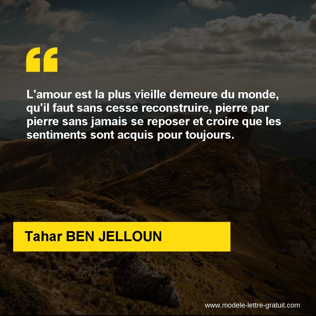 L Amour Est La Plus Vieille Demeure Du Monde Qu Il Faut Sans Tahar Ben Jelloun