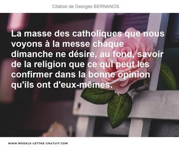 La Masse Des Catholiques Que Nous Voyons A La Messe Chaque Georges Bernanos